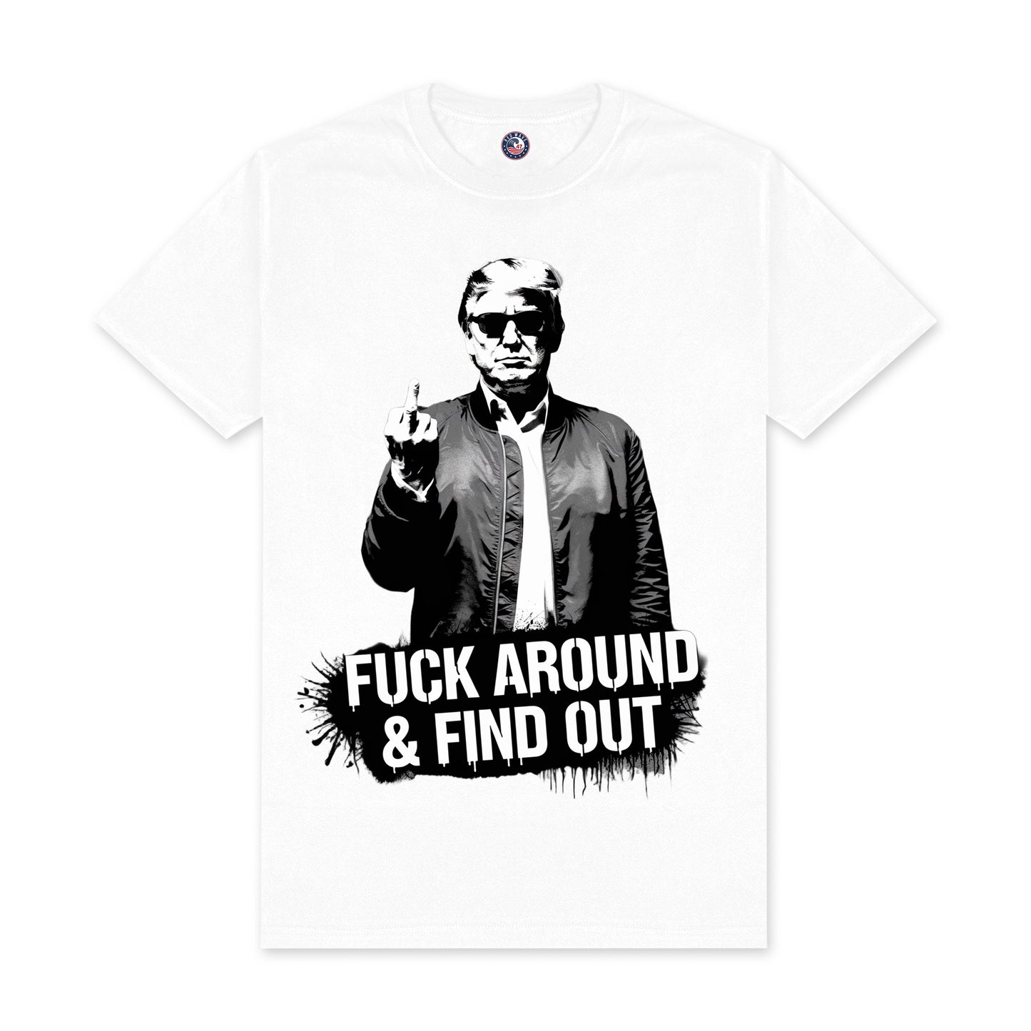 Trump FAFO T-Shirt | Bold Political Statement Tee